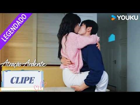 【CLIPE】Te levar para a cama é o mais importante agora 🤭❤️‍🔥 | Atração Ardente | YOUKU