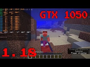 Minecraft Java Edition 1.18 : GTX 1050 + i5 8th gen