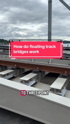 Amazing Engineering of the Floating Track Bridges on I-90
