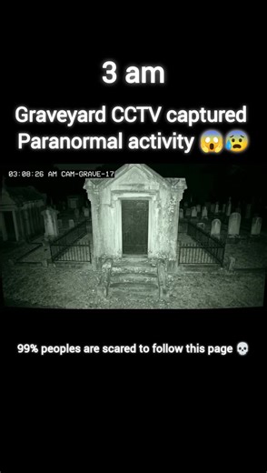 Paranormal Activity Caught on Graveyard CCTV