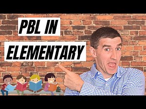 What does PBL look like in Elementary School? | PBL Simplified
