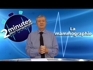 La mammographie - 2 minutes pour comprendre