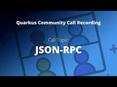 Quarkus Community Call Recording - July 07, 2026: JSON-RPC