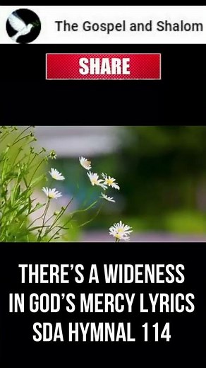 There’s a Widenessin God’s Mercy Lyrics SDA Hymnal 114
