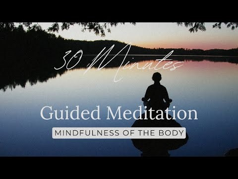 30 Minute Meditation - Mindfulness of the Body