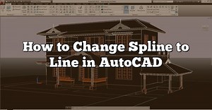 How to Change Spline to Line in AutoCAD - CADdikt