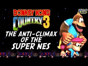 Donkey Kong Country 3 - The Anti-Climax of the SNES | GEEK CRITIQUE