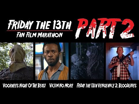 Friday The 13th Fan Film Marathon Part 2 | JASON VOORHEES | FULL FAN FILMS