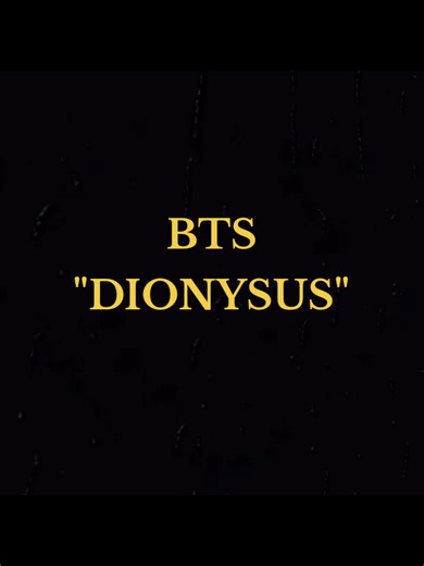 BTS 'DIONYSUS': Explore the Lyrics and Meaning