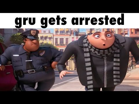 gru gets arrested
