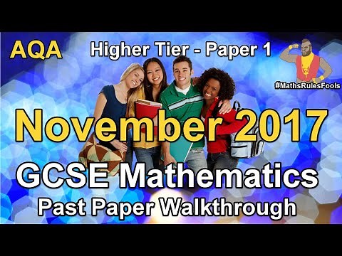 GCSE Maths AQA November 2017 Paper 1 Higher Tier Walkthrough (*)