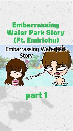 embarrassing Water Park Story (Ft. emirichu) #WaterParkFails #AnimatedEmbarrassment #ToonLifeStruggles #SummerStoryTime #TJandEmirichuChaos