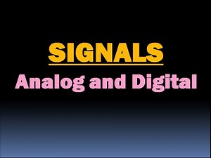 Analog and Digital signals - Digital and Analogue Signals - Analog Vs Digital - Digital Vs Analog