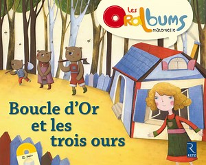 Boucle d'or et les trois ours (  CD audio) Maternelle - Ouvrage papier | Éditions Retz