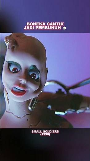 Boneka Cantik Mematikan. #adeganikonik #alurfilm #alurceritafilm #smallsoldiers #bonekaberbie