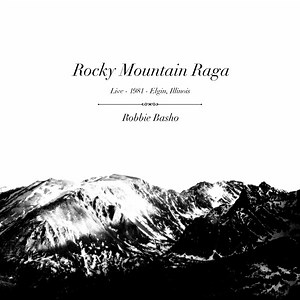 Robbie Basho - Rocky Mountain Raga - Live from Elgin - 1981