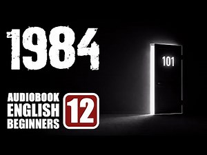 📘 1984 CH12 Audiobook for English Learners (CEFR B1 Level)