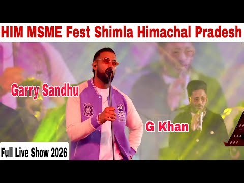 Garry Sandhu Live Show Shimla HIM MSME Fest Himachal Pradesh 2026 | Full Live Show