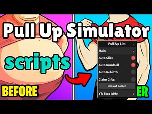 [💪 OP SCRIPTS!] Pull Up Simulator Script | AUTO PULL-UPS 🔥 INFINITE STRENGTH 💥 UNLIMITED WINS 🏆