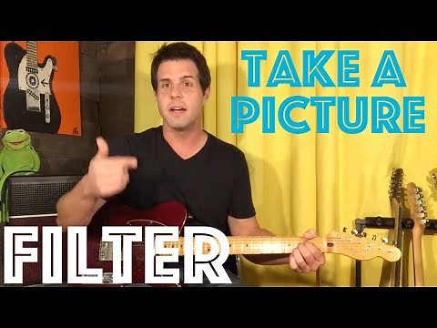 Guitar Lesson: How To Play Take A Picture By Filter