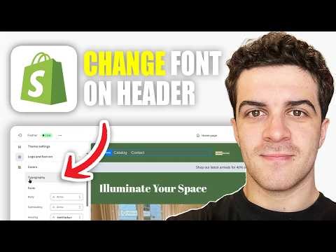 How to Change Font on Shopify Header (2026 Guide)