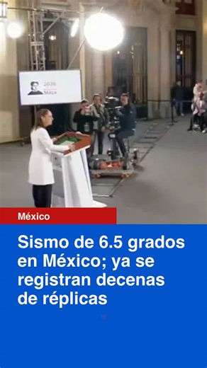 Sismo de 6.5 grados sorprende a Sheinbaum en conferencia