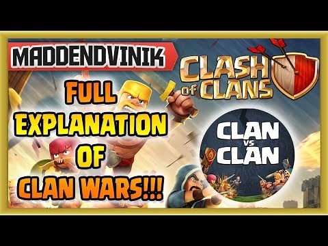 Clash of Clans - FULL EXPLANATION OF CLAN WARS!