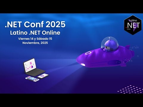 .NET Conf 2025 | Latino NET Online | Día 1
