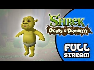 Shrek Ogres and Dronkeys (FULL STREAM) - Salty