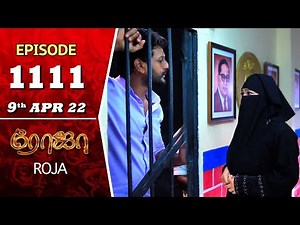ROJA Serial | Episode 1111 | 9th Apr 2022 | Priyanka | Sibbu Suryan | Saregama TV Shows Tamil