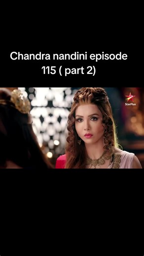 Chandra Nandini Episode 115: Part 2 Recap