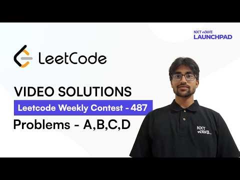 LeetCode Weekly Contest 487 | Video Solutions - A to D | by Ruthvik | NxtWaveLaunchPad