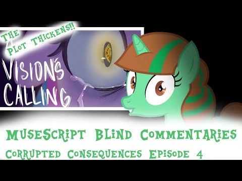 MuseScript Blind Commentaries: Corrupted Consequences Episode 4