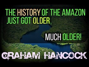 LOST Ancient Cities FOUND In Amazon JUNGLE Using RADAR/LIDAR | Graham Hancock