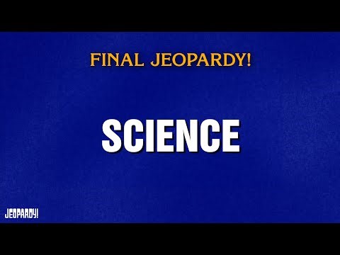 Science | Final Jeopardy! | JEOPARDY!