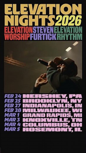 Elevation Nights 2026 with Elevation Worship, Steven Furtick, & Elevation Rhythm | February & March
