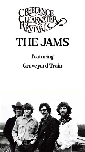 Graveyard Train, featured on Creedence Clearwater Revival: The Jams
