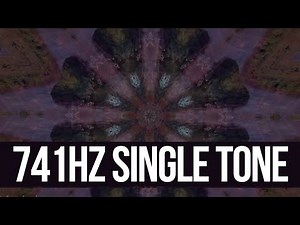 741Hz (Single Tone) - Solfeggio Harmonics Frequency - CONSCIOUSNESS & INTUITION EXPANSION