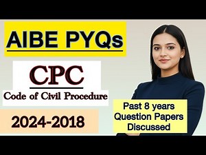 CPC Important PYQs for AIBE | Past 8 Years Question Papers Explained All India Bar Examination