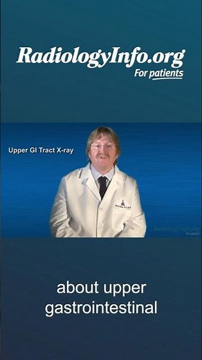 Your Radiologist Explains: Upper GI Tract X-ray (Preview)