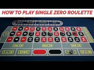 HOW TO PLAY SINGLE ZERO ROULETTE - EUROPEAN ROULETTE TUTORIAL