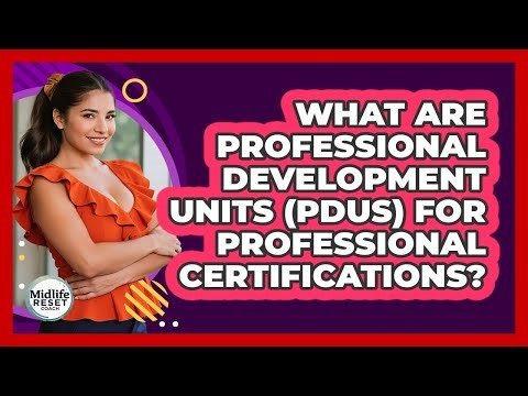 What Are Professional Development Units (PDUs) For Professional Certifications?