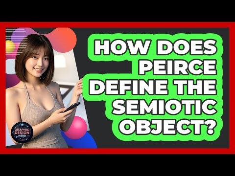 How Does Peirce Define The Semiotic Object?