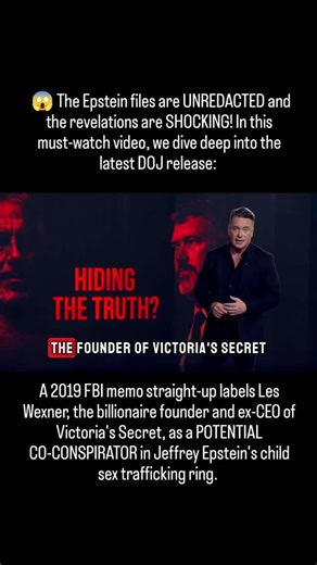 🚨The Epstein files are UNREDACTED and the revelations are SHOCKING! In this must-watch video, we dive deep into the latest DOJ release: A 2019 FBI memo straight-up labels Les Wexner, the billionaire founder and ex-CEO of Victoria's Secret, as a POTENTIAL CO-CONSPIRATOR in Jeffrey Epstein's child sex trafficking ring. Here's the backstory: Wexner and Epstein's relationship goes back decades. In 1991, Wexner gave Epstein FULL power of attorney over his finances— that's unprecedented trust! Millio