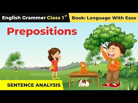 Class 1 English Grammar | Prepositions - Sentence Analysis | Language With Ease