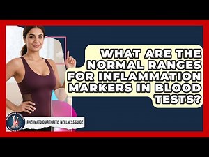 What Are the Normal Ranges for Inflammation Markers in Blood Tests?