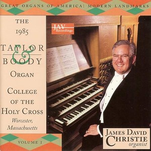 James David Christie - The 1985 Taylor & Boody Organ College of the Holy Cross, Worcester, Massachusetts