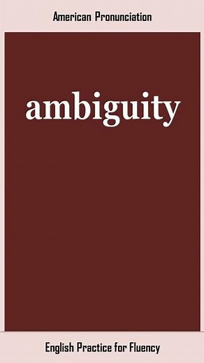 ambiguity, How to Say or Pronounce AMBIGUITY in American, British English, Pronunciation