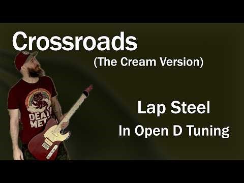 Crossroads for Lap Steel in Open D Tuning
