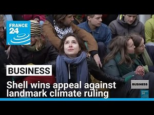 Shell wins appeal against landmark climate ruling • FRANCE 24 English